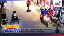 Huli-cam - Nakaparadang motorsiklo, tinangay ng riding-in-tandem | Unang Balita