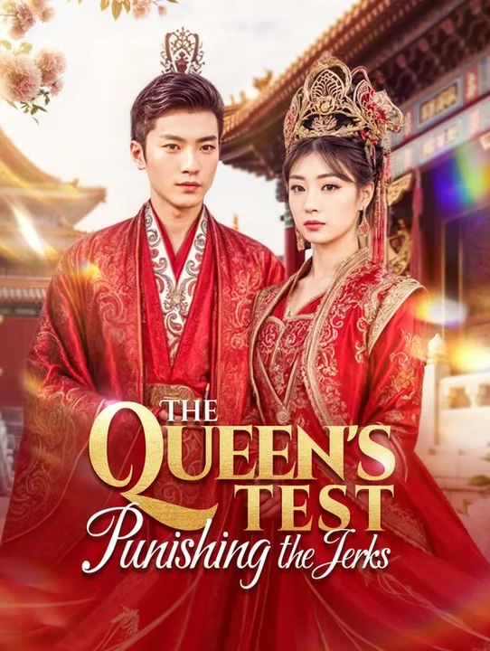 The Queen's Test Punishing the Jerks | Full Series | Short Drama English