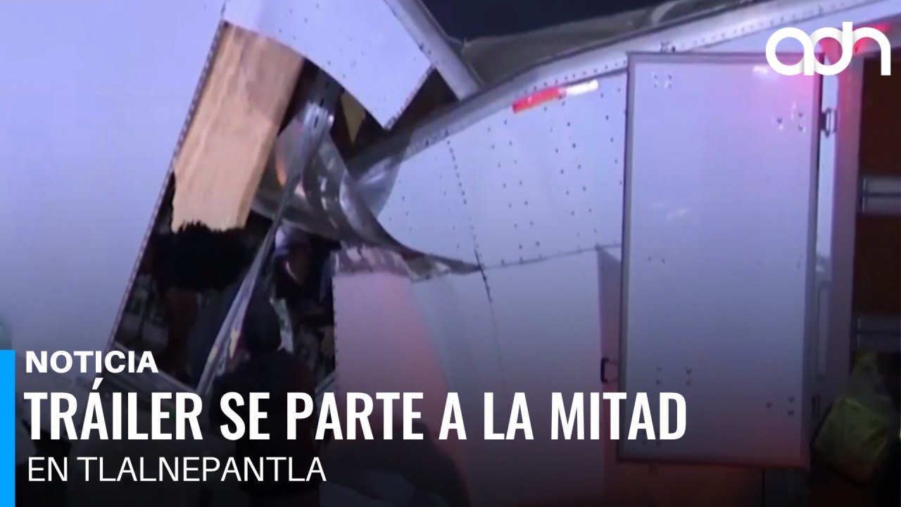 Así quedó un tráiler destrozado y partido en dos en Tlalnepantla, Edomex