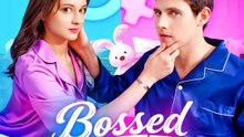 Bossed and Tossed | Serie Completa | Short Drama Español