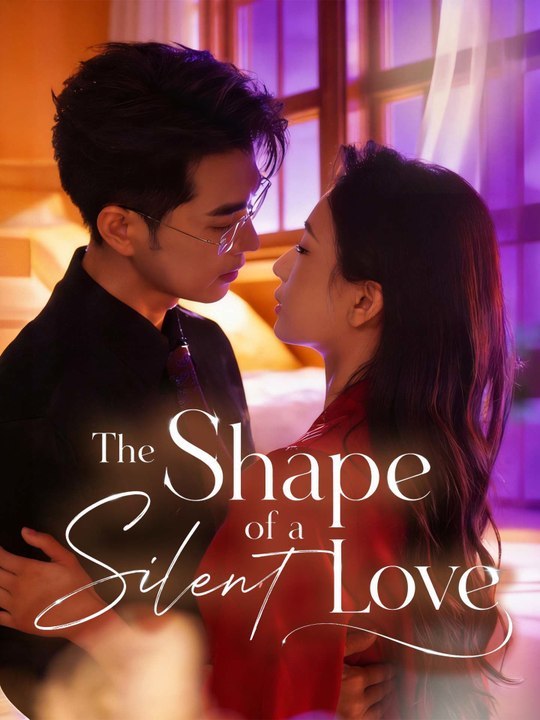 The Shape of a Silent Love - Full Series (80 eps) HD