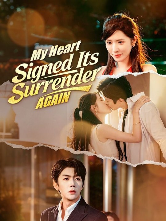 My Heart Signed Its Surrender, Again