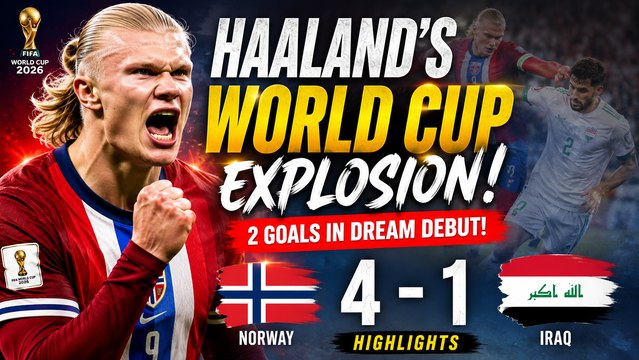 Norway vs Iraq Highlights: Haaland’s Dream World Cup Debut! 2 Goals & 4-1 Thriller