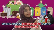 ​Darurat Sampah Plastik! Ini Negara-Negara yang Paling Terdampak