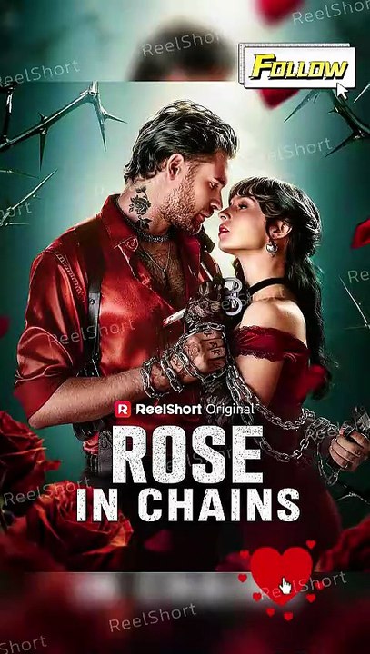 Rose in Chains | Revenge Made Him Fall in Love