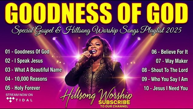 Goodness of God Playlist Best Hillsong Worship Songs 2025 Christian Gospel Music