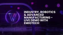 Industry, Robotics & Advanced Manufacturing - Live Demo with Emiotech