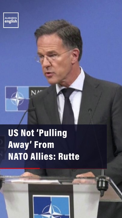 US Not ‘Pulling Away’ From NATO Allies: Rutte