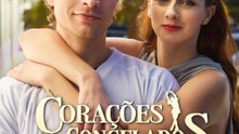 Corações Congelados e Amor Ardente Série Completa