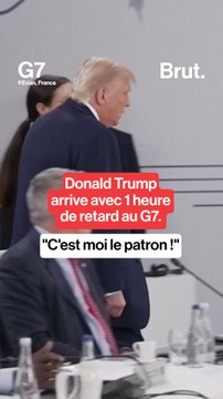 C'est moi le boss ! : Donald Trump en retard au G7