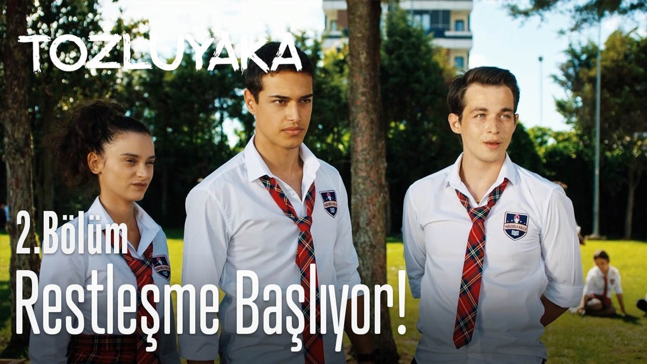 Restleşme başlıyor! - Tozluyaka 2. Bölüm