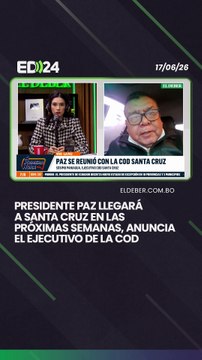 Presidente Paz llegará a Santa Cruz en las próximas semanas, anuncia el ejecutivo de la COD