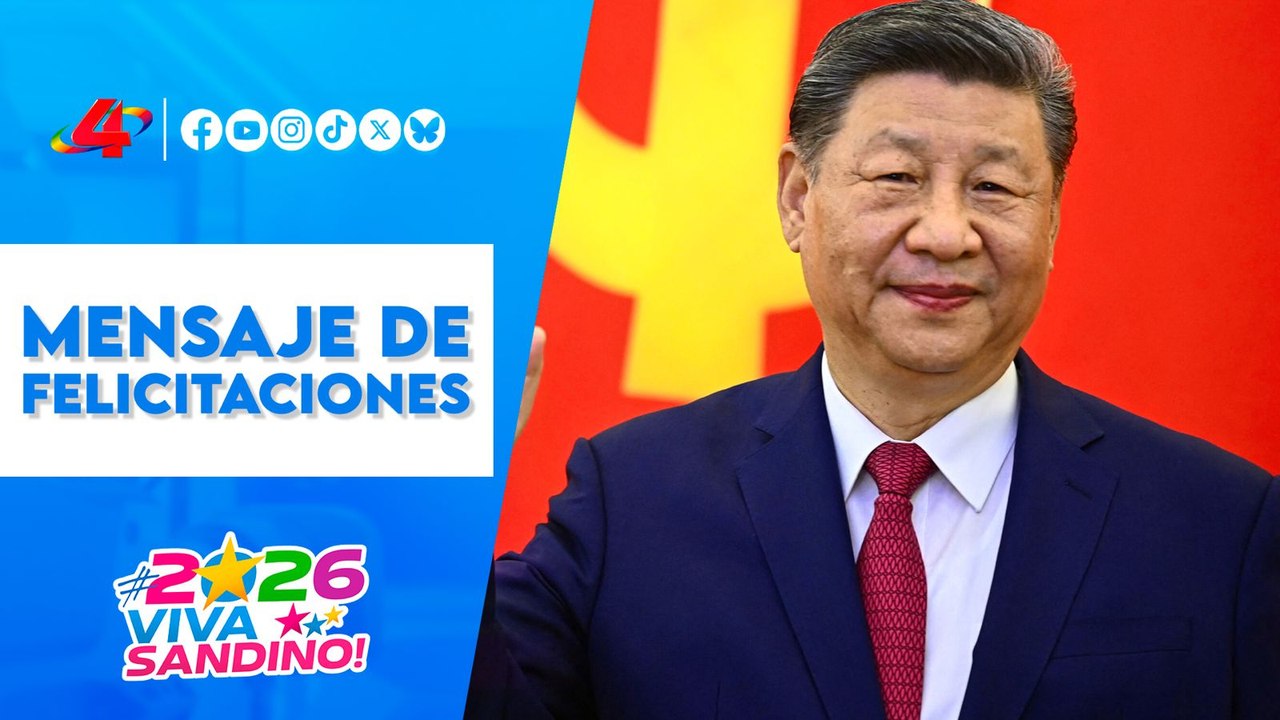🇨🇳 Nicaragua envía mensaje oficial por el aniversario natal del Presidente Xi Jinping