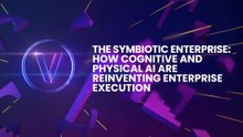 The Symbiotic Enterprise: How Cognitive and Physical AI Are Reinventing Enterprise Execution