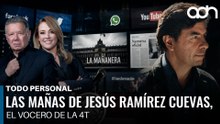 Las mañas de Jesús Ramírez Cuevas, el vocero de la 4T I Todo Personal