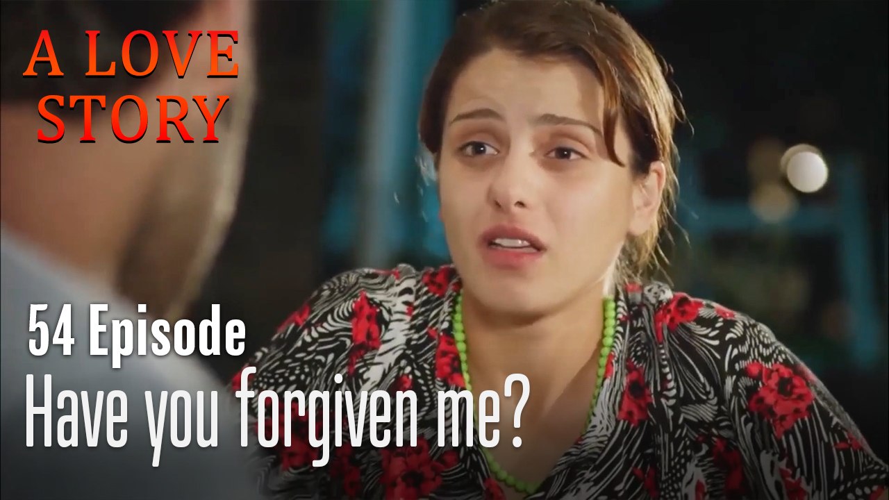 Have you forgiven me-Episode 54