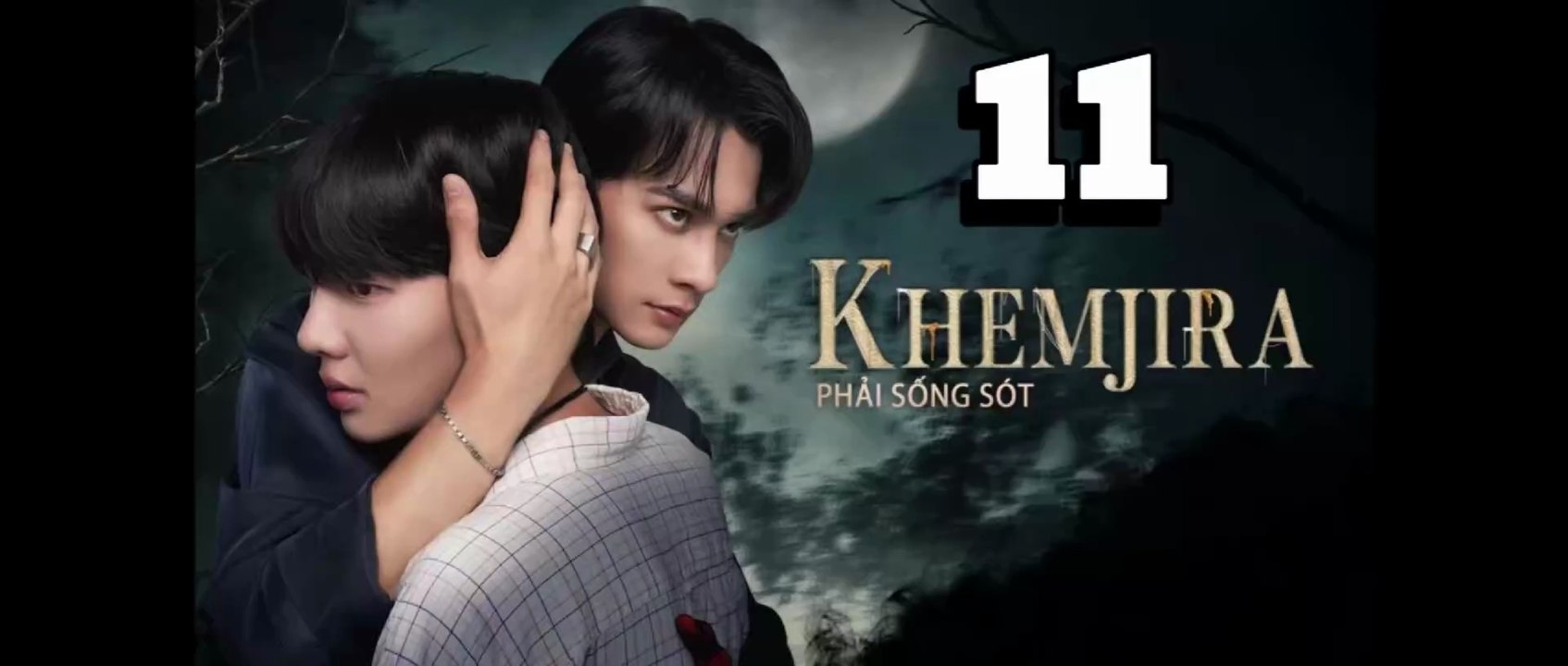 [TẬP 11] Khemjira Phải Sống Sót | VIETSUB