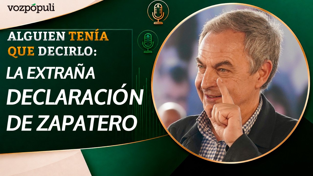 La EXTRAÑA declaración de ZAPATERO