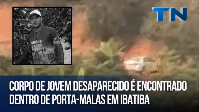 Corpo de jovem desaparecido é encontrado dentro de porta-malas em Ibatiba