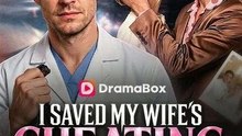 I Saved My Wife's Cheating Lover - HOT