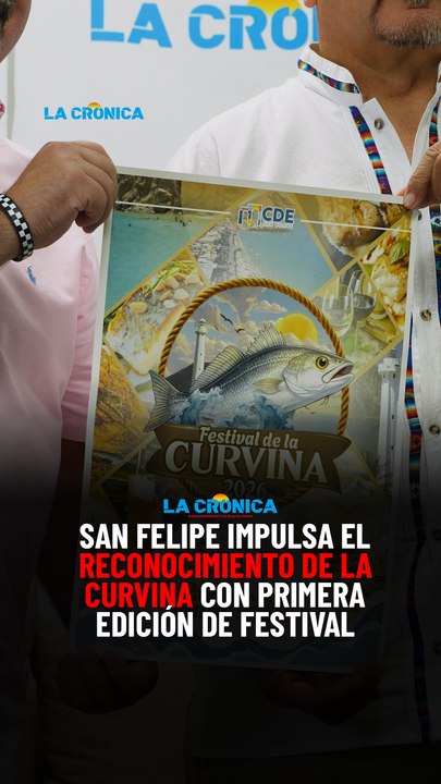 San Felipe impulsa el reconocimiento de la curvina con primera edición de festival
