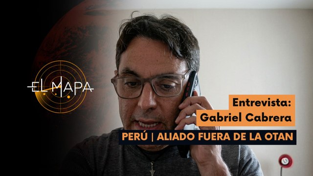 El Mapa | Gabriel Cabrera | Perú | Aliado Fuera de la OTAN 17-06-2026