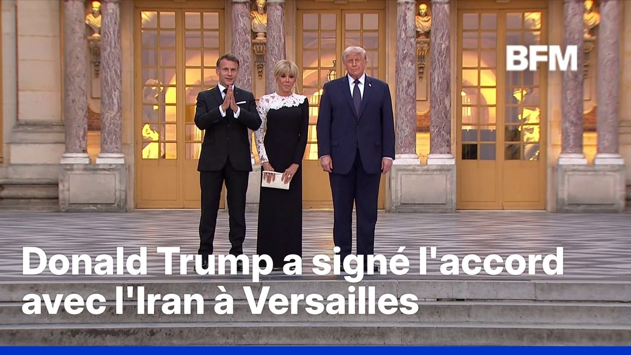 Donald Trump a signé l'accord entre l'Iran et les États-Unis au château de Versailles