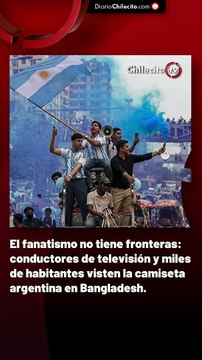 El fanatismo no tiene fronteras: conductores de televisión y miles de habitantes visten la camiseta argentina en Bangladesh.