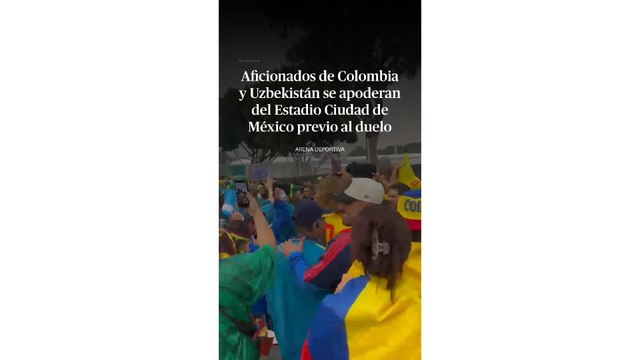 Aficionados de Colombia y Uzbekistán se apoderan del Estadio Ciudad de México previo al duelo mundialista