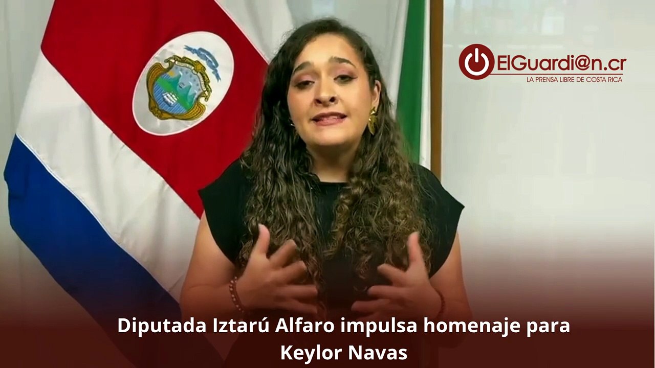 Diputada Iztarú Alfaro impulsa homenaje para Keylor Navas