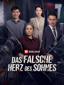 Das falsche Herz des Sohnes | Komplette Serie | Short Drama Deutsch