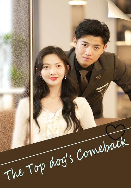 The Top dog's Comeback | Full Series | Short Drama English
