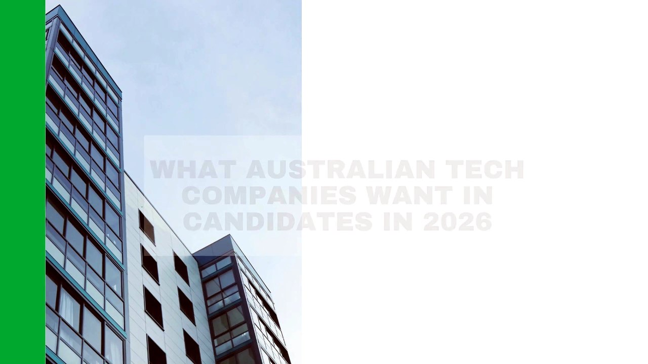 What Australian Tech Companies Want in Candidates in 2026