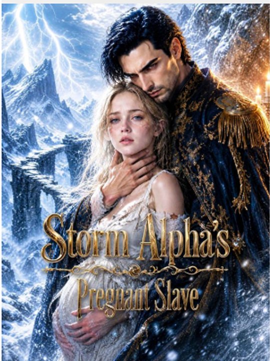 Storm Alpha's Pregnant Slave - Full