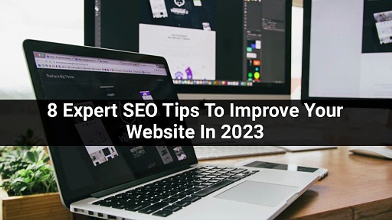8 Expert SEO Tips to Improve Your Website in 2022
