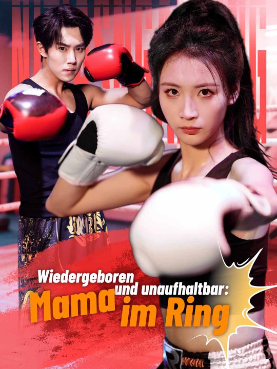 Wiedergeboren und unaufhaltbar: Mama im Ring Ganze Folge