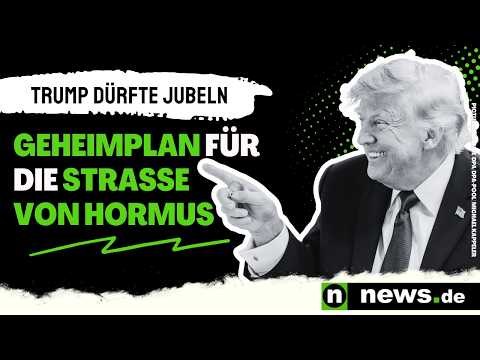 Donald Trump dürfte jubeln: Bundeswehr-Geheimplan für die Straße von Hormus