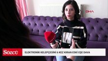 Elektronik kelepçesini 6 kez kıran eski eşe, 7 yıl hapis talebiyle dava
