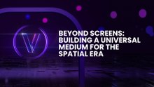 Beyond Screens: Building a Universal Medium for the Spatial Era