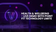 Health &  Wellbeing - Live Demo with Point Fit Technology Limited