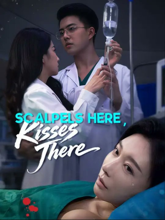 Scalpels Here Kisses There