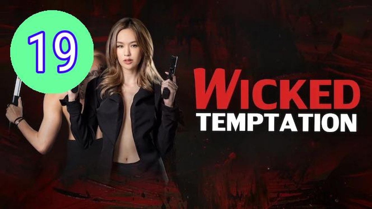 Wicked Temptation 2026 Episode 19 Engsub