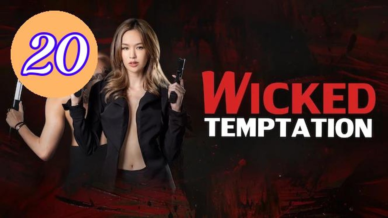 Wicked Temptation 2026 Episode 20 Engsub