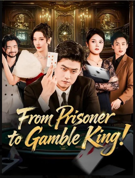From Prisoner To Gamble King Hd
