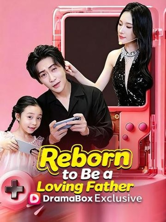 Reborn to Be a Loving Father