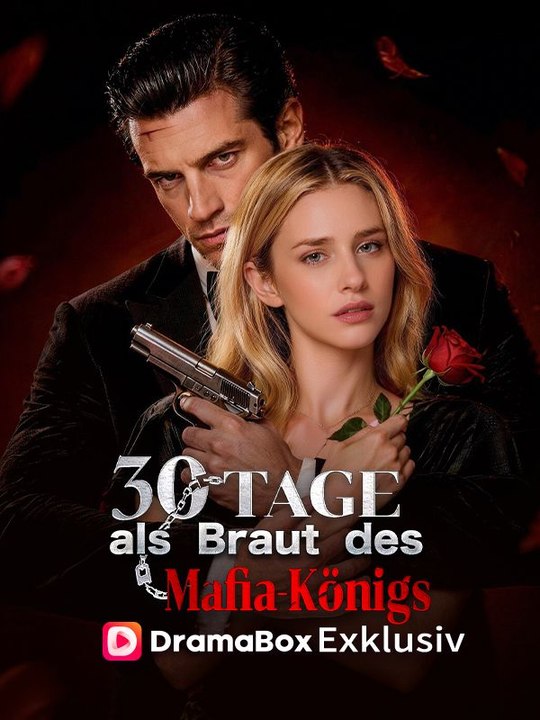 30 Tage als Braut des Mafia-Königs Ganze Folge