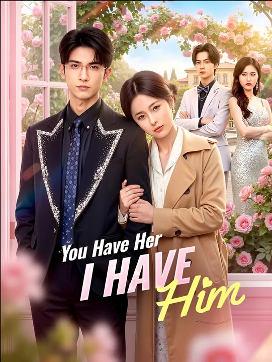 You Have Her I Have Him