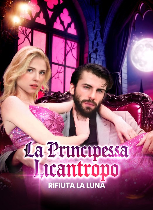 [Doppiato]La Principessa Licantropo Rifiuta la Luna | Full 67 Eps SD Drama 2026