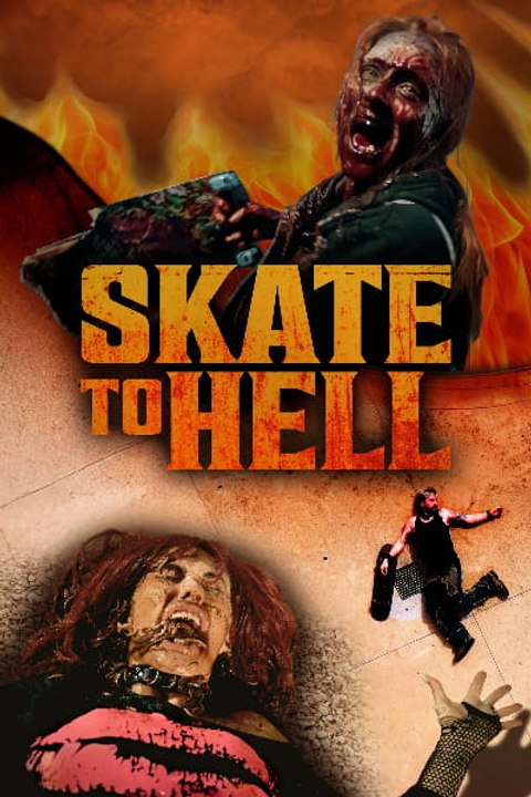 Skate to Hell Full Movie