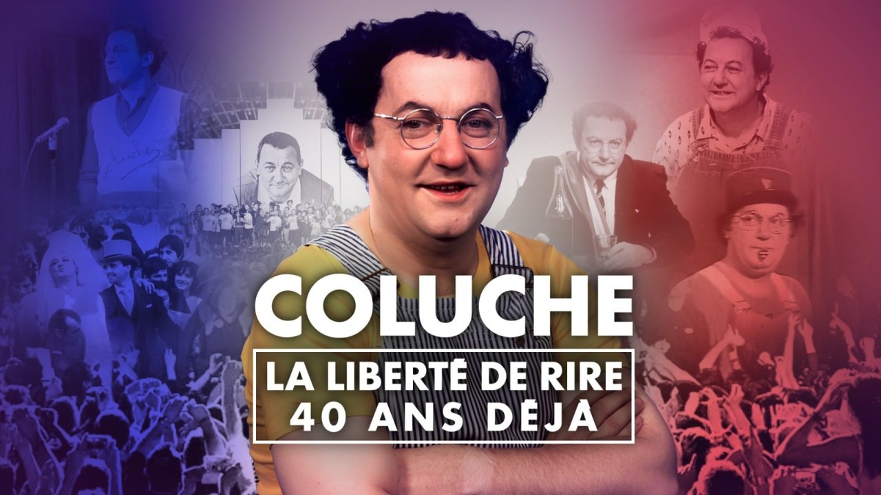 Coluche : la liberté de rire 40ans déjà